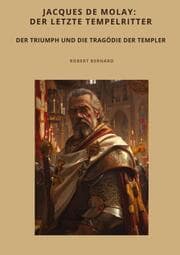 Cover von Jacques de Molay: Der letzte Tempelritter