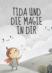 Cover von Tida und die Magie in dir: Ich bin auf einer Reise zu mir selbst