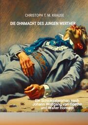 Cover von Die Ohnmacht des jungen Werther