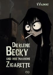 Cover von Die kleine Becky und ihre magische Zigarette