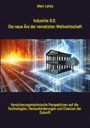 Cover von Industrie 6.0: Die neue Ära der vernetzten Weltwirtschaft