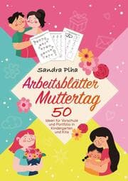 Cover von KitaFix-Kreativ: Arbeitsblätter Muttertag (50 Ideen für Vorschule und Portfolio in Kindergarten und Kita)
