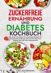 Cover von Zuckerfreie Ernährung und Diabetes Kochbuch