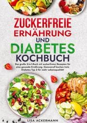 Cover von Zuckerfreie Ernährung und Diabetes Kochbuch