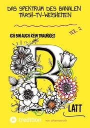 Cover von Das Spektrum des Banalen - Trash-TV-Weisheiten Teil 2