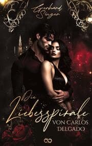 Cover von Die Liebesspirale des Carlos Delgado