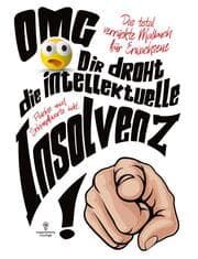 Cover von OMG Dir droht die intellektuelle Insolvenz! Malbuch für Erwachsene inklusive Flüche und Schimpfworte