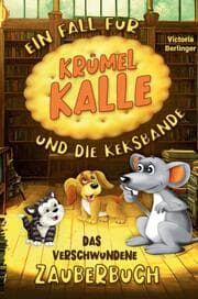 Cover von Das verschwundene Zauberbuch - Ein Fall für Krümel Kalle und die Keksbande