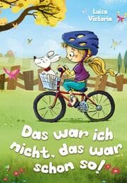 Cover von 'Das war ich nicht, das war schon so!' - Ein faszinierendes Kinderbuch über Freundschaft, Mut und Zusammenhalt.