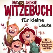 Cover von Das große Witzebuch für kleine Leute - Löwenstarke Zungenbrecher, Scherzfragen und Witze für Erstleser.