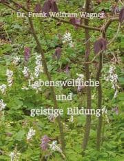 Cover von Lebensweltliche und geistige Bildung