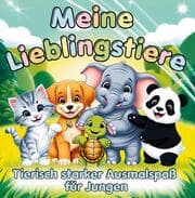 Cover von Meine Lieblingstiere - Ausmalspaß für Jungen ab 3 Jahren