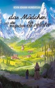 Cover von das Mädchen und die magischen Begleiter