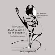 Cover von BLACK & WHITE - Wo ist die Farbe?