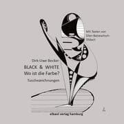 Cover von BLACK & WHITE - Wo ist die Farbe?