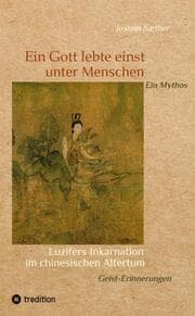 Cover von Ein Gott lebte einst unter Menschen - Ein Mythos