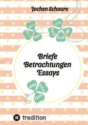 Cover von Briefe Betrachtungen Essays