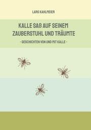 Cover von Kalle saß auf seinem Zauberstuhl und träumte