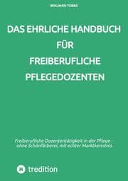 Cover von Das ehrliche Handbuch für freiberufliche Pflegedozenten