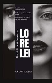 Cover von Das tödliche Vertrauen der Lorelei