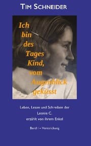Cover von Ich bin des Tages Kind, vom Augenblick geküsst