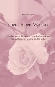 Cover von Leben. Lieben. Wachsen.