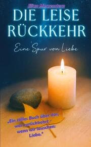 Cover von Die leise Rückkehr - Eine Spur von Liebe