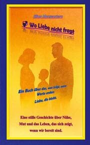 Cover von Wo Liebe nicht fragt