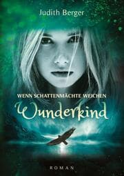 Cover von Wenn Schattenmächte weichen - Wunderkind
