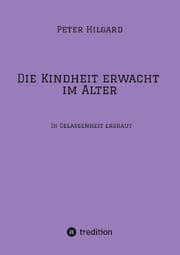 Cover von Die Kindheit erwacht im Alter