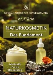 Cover von Naturkosmetik - Das Fundament - Säule I - Grundlagen: Naturkosmetik selber machen