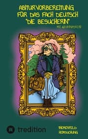 Cover von Abiturvorbereitung für das Fach Deutsch mit @hannasroth: 'Die Besucherin'