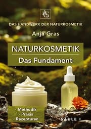 Cover von Naturkosmetik - Das Fundament - Säule I - Grundlagen: Naturkosmetik selber machen