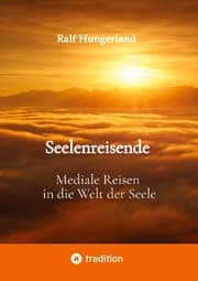 Cover von Seelenreisende - Mediale Reisen in die Welt der Seele