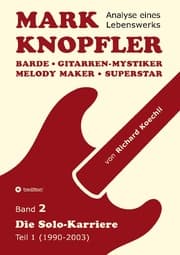 Cover von Mark Knopfler (Band 2) - Die Solo-Karriere (Teil 1), das 424 Seiten starke Buch