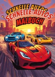 Cover von Malbuch Schnelle Autos für Autoliebhaber