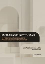 Cover von Kommunikation in Zeiten von KI - Im Projektalltag bewusst & wirkungsvoll kommunizieren