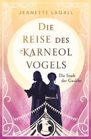 Cover von Die Stadt der Gaukler - Intrigen kommen ans Licht, die Vergangenheit hebt ihr hässliches Haupt und droht die frische Liebe zwischen Riki und Ramiro zu zerstören