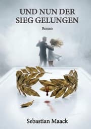 Cover von Und nun der Sieg gelungen