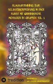 Cover von Klausurtraining zur Selbstüberprüfung im Fach Kunst mit @hannasroth, Menschen in Gruppen Teil1
