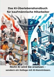 Cover von Das KI-Überlebenshandbuch für kaufmännische Mitarbeiter
