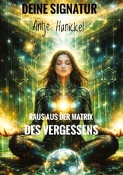 Cover von Deine Signatur: Raus aus der Matrix des Vergessens