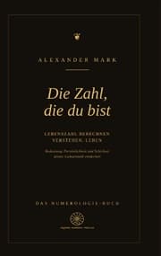 Cover von Die Zahl, die du bist Lebenszahl berechnen, verstehen, leben: Das Numerologie-Buch