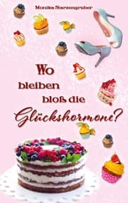 Cover von Wo bleiben bloß die Glückshormone?