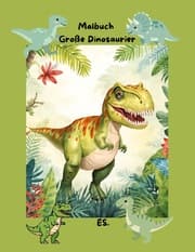 Cover von Malbuch die Fantastische Welt der Großen Dinosaurier