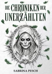 Cover von Die Chroniken der Unerzählten: Band 1