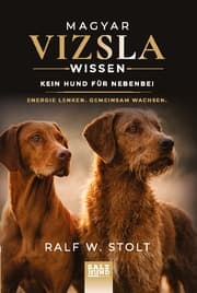 Cover von Magyar Vizsla Wissen: Kein Hund für nebenbei
