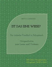 Cover von Ist das eine Wiese? Der jüdische Friedhof in Schupbach