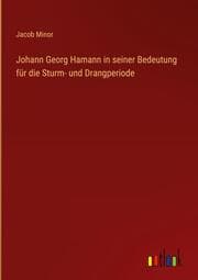 Cover von Johann Georg Hamann in seiner Bedeutung für die Sturm- und Drangperiode
