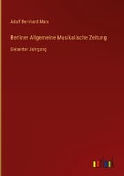 Cover von Berliner Allgemeine Musikalische Zeitung